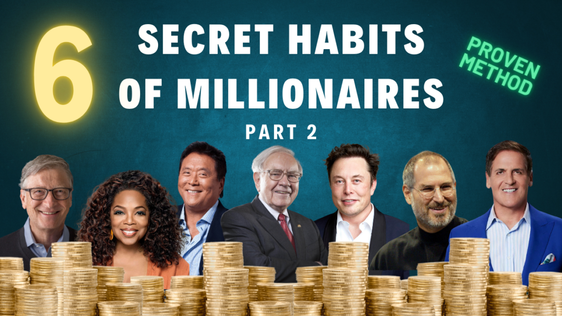 6 Secret Habits of Billionaires part 2
