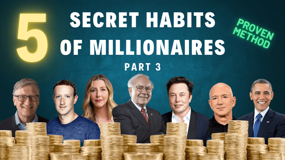 6 Secret Habits of Billionaires part 3
